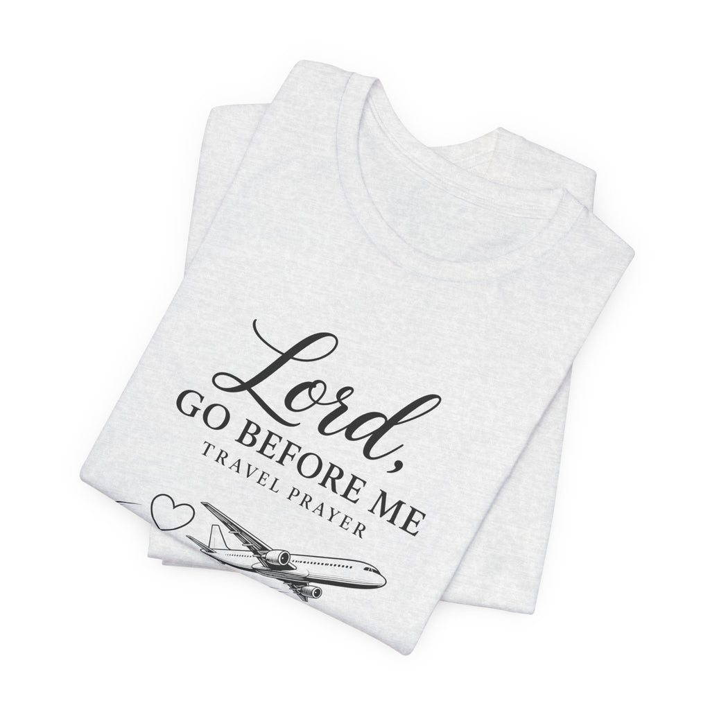 Lord Go Before Me Flight Prayer T-Shirt