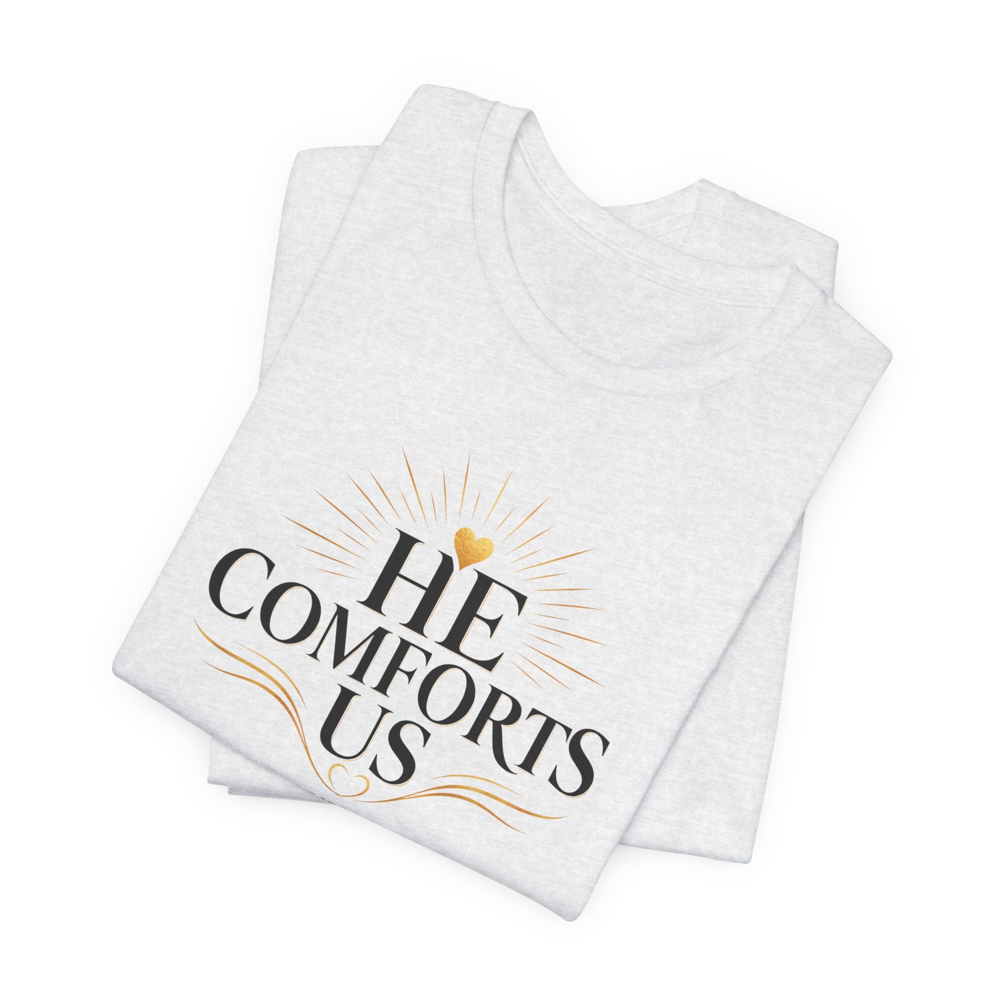 He Comforts Us Christian T-Shirt