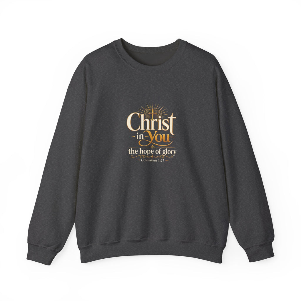 Christ in You Christian Sweatshirt