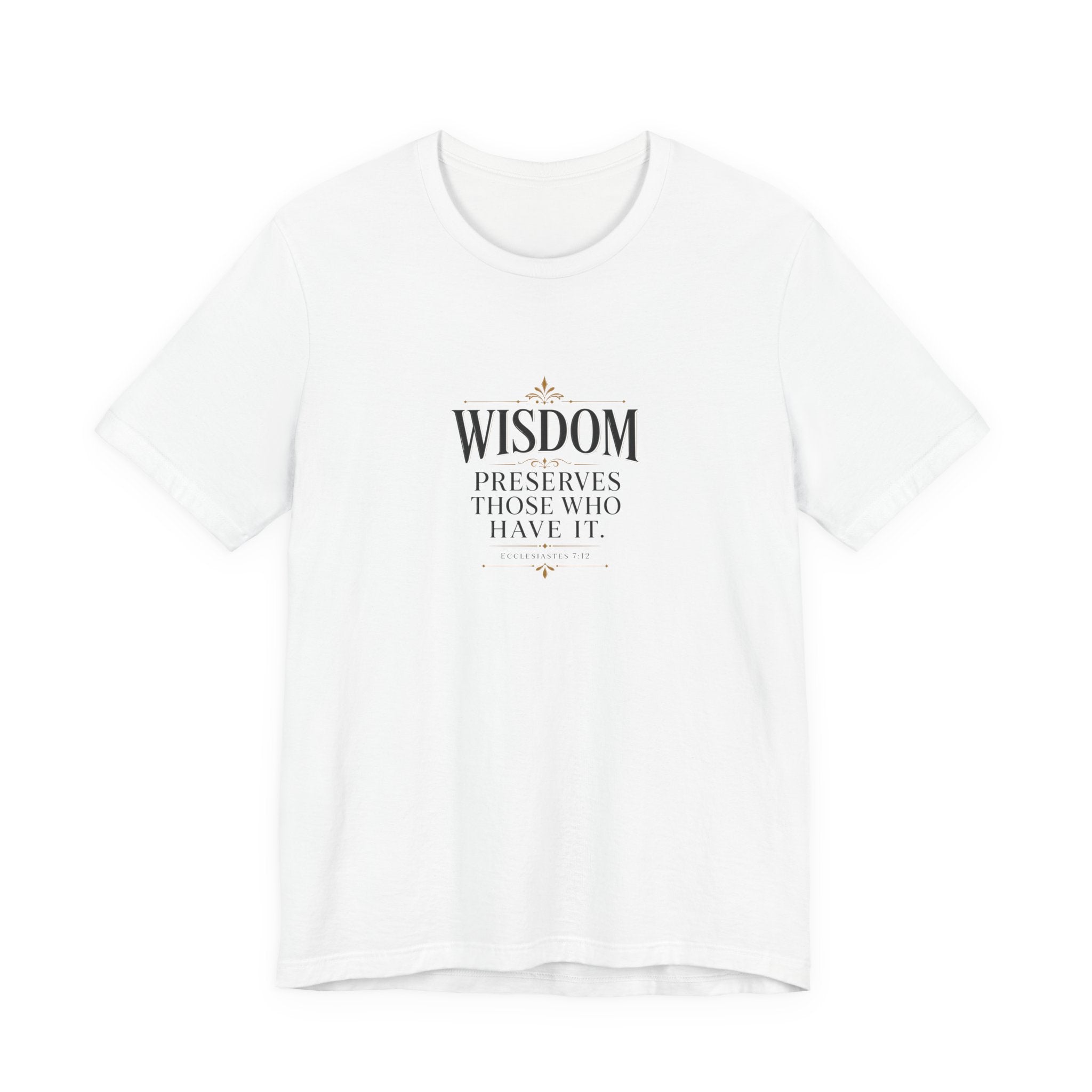 Wisdom Preserves Christian T-Shirt