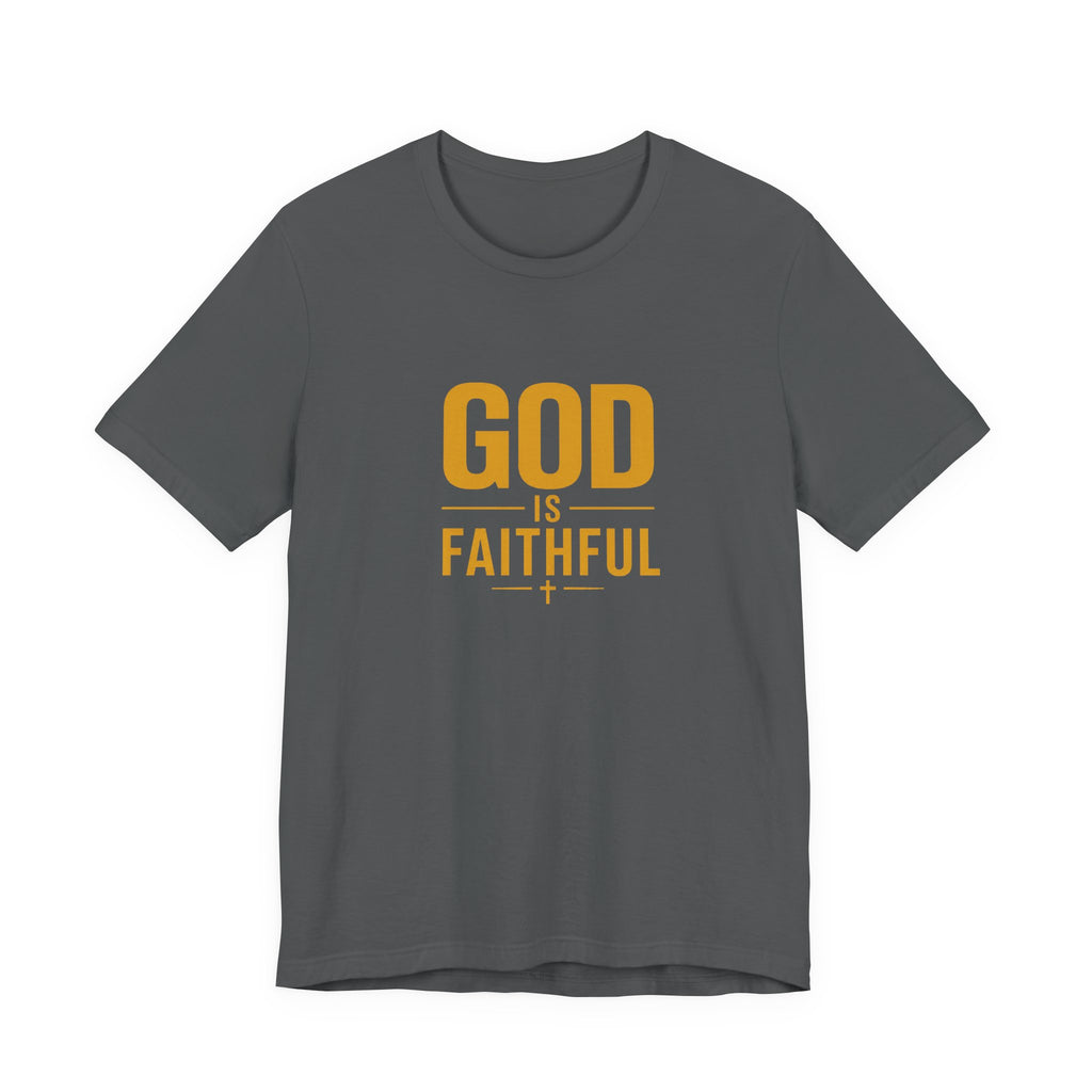 God Is Faithful Christian T-Shirt