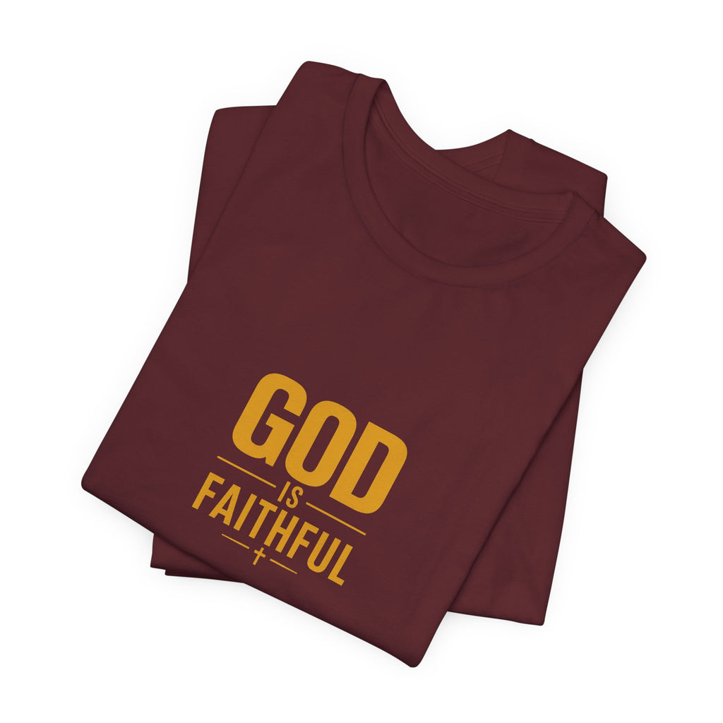 God Is Faithful Christian T-Shirt