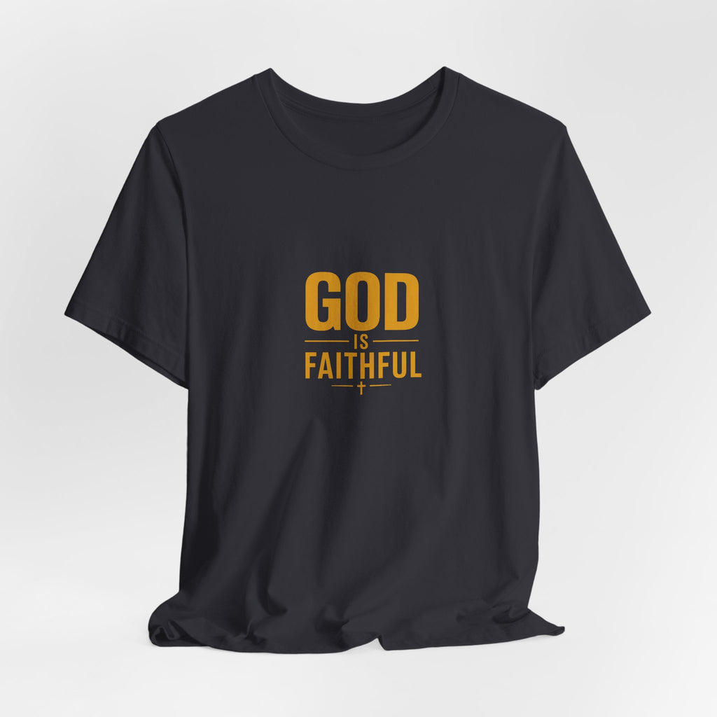 God Is Faithful Christian T-Shirt