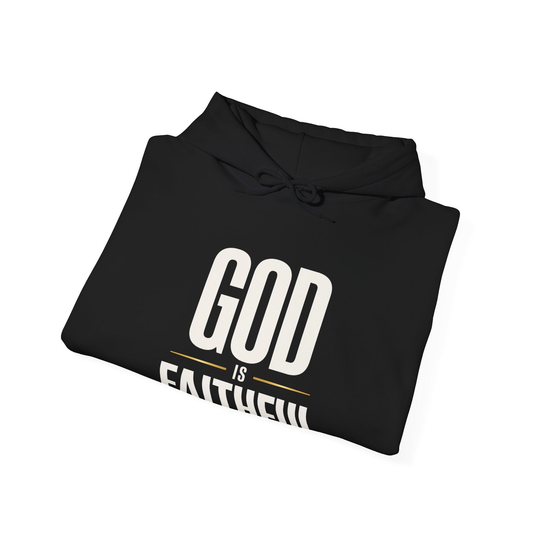 God Is Faithful Christian Hoodie | Faith Statement Hoodie