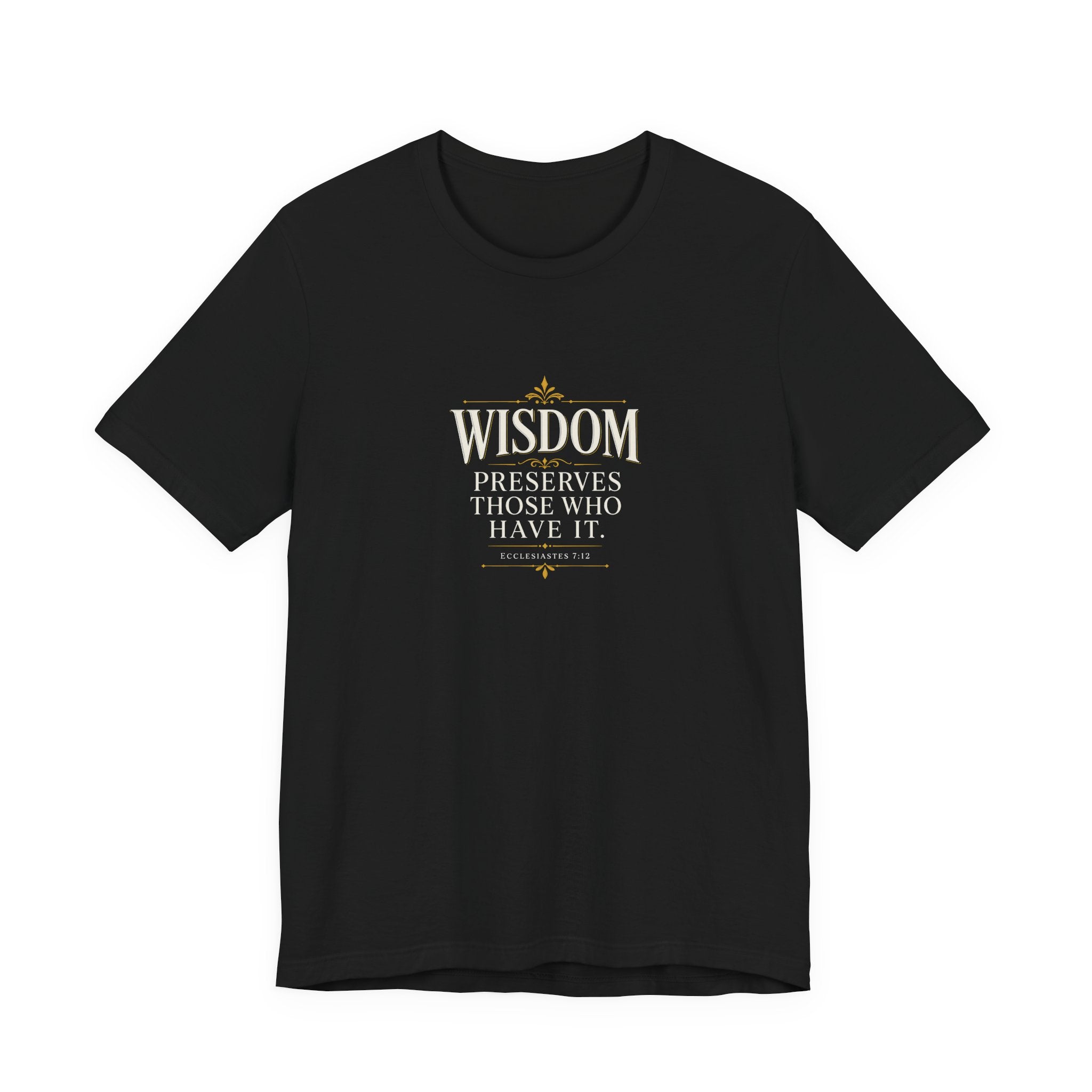 Wisdom Preserves Christian T-Shirt