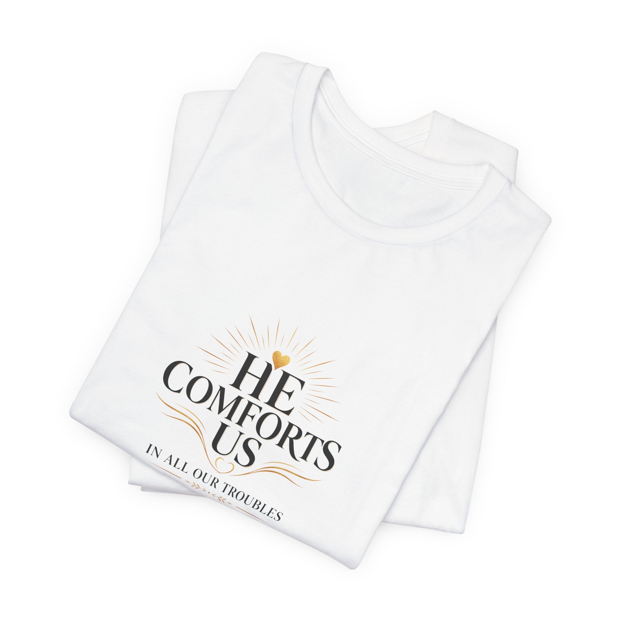 He Comforts Us Christian T-Shirt